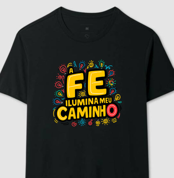 Camiseta Masculina "A Fé Ilumina Meu Caminho"