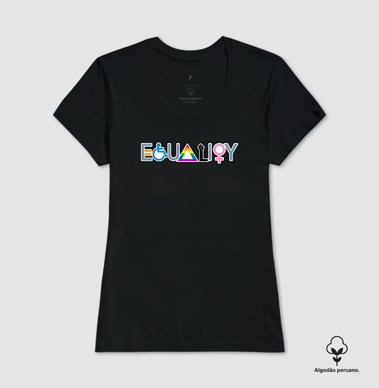Camiseta Algodão Peruano Equality Inclusiva – Diversidade, Igualdade e Direitos Humanos | Estampa LGBTQIA+, Feminismo e Acessibilidade
