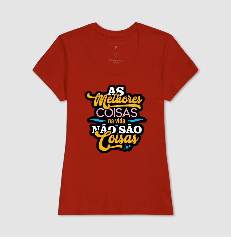 Camiseta Frase Motivacional “As Melhores Coisas da Vida Não São Coisas” – Estilo Lettering Moderno