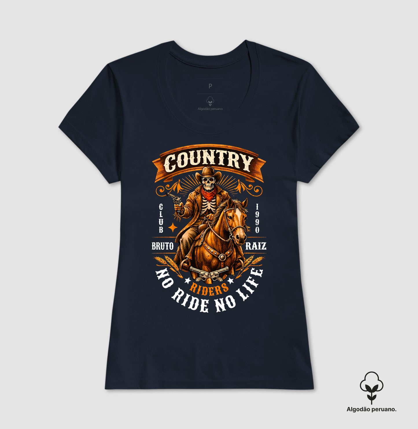 Camiseta Algodão Peruano Country Bruto Raiz No Ride No Life – Estampa Cowboy Caveira Riders 1990 Estilo Western