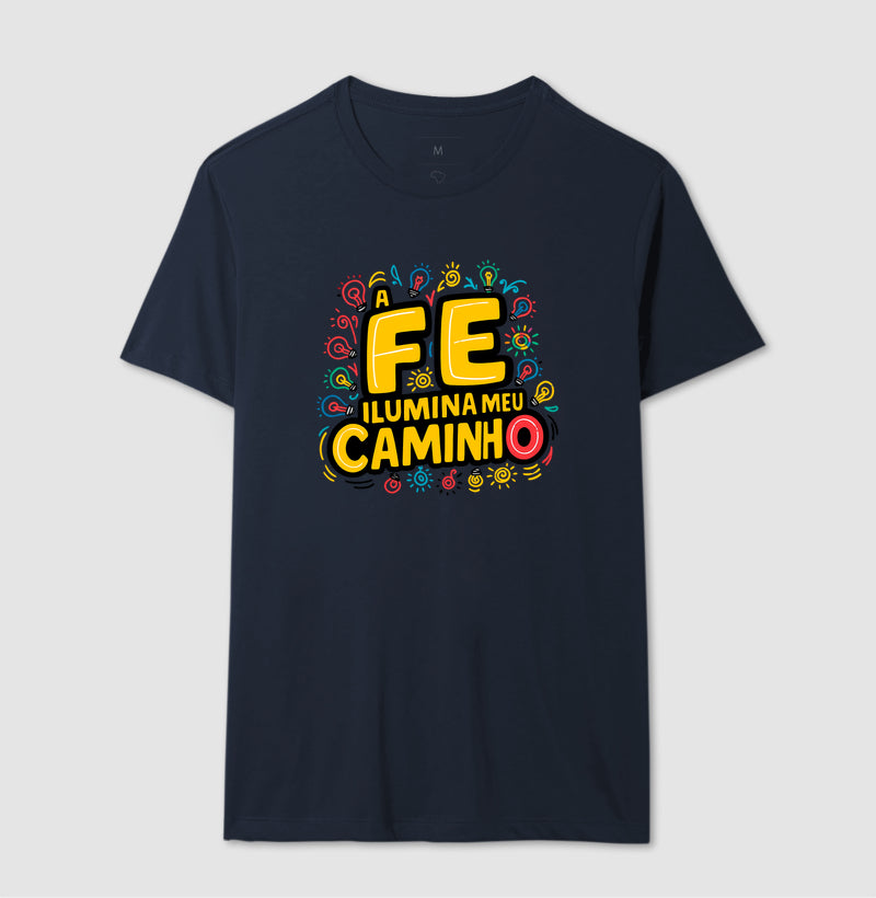 Camiseta Masculina "A Fé Ilumina Meu Caminho"